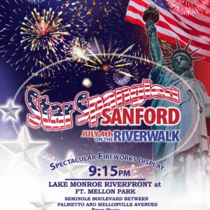 Fireworks light up the night sky behind the Statue of Liberty holding an American flag, advertising Sanford's Fourth of July on the Riverwalk with a 9:15 PM fireworks display and city logo nearby.