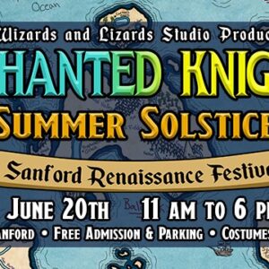 Event banner for Enchanted Knights Summer Solstice Renaissance Festival in Downtown Sanford, June 20, 11am–6pm; free admission and parking; costumes encouraged.