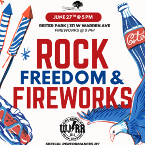 Independence Day event flyer: large 'ROCK FREEDOM & FIREWORKS' text, June 27 at 5 PM, Reiter Park, fireworks at 9 PM.